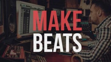 How to Make Beats – The Ultimate Beginner’s Guide