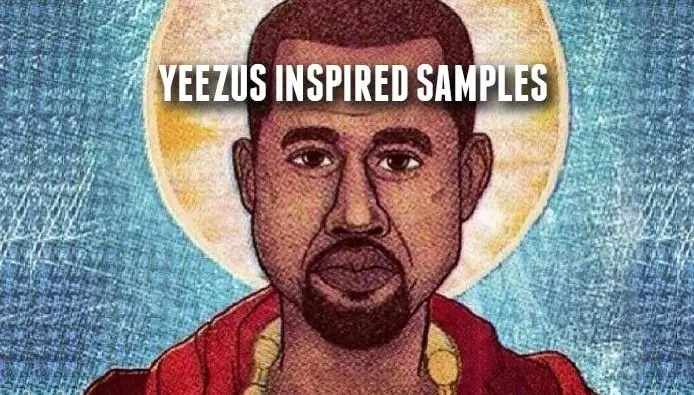 Yeezus Inspired Samples