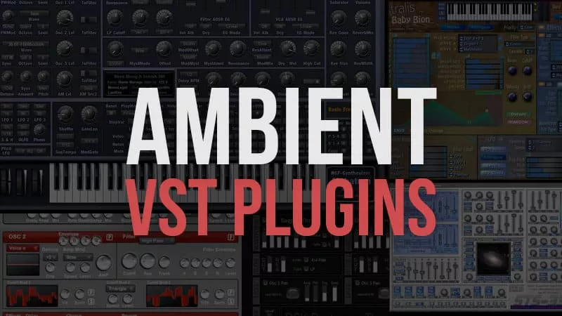 30 Best FREE Ambient VST Plugins For 2023! ( PC & Mac )