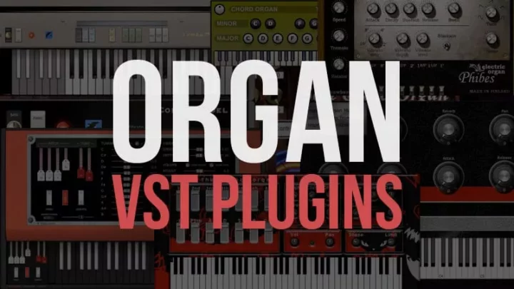 Best Free Organ VST Plugins