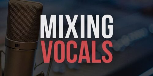Tips for Mixing Vocals