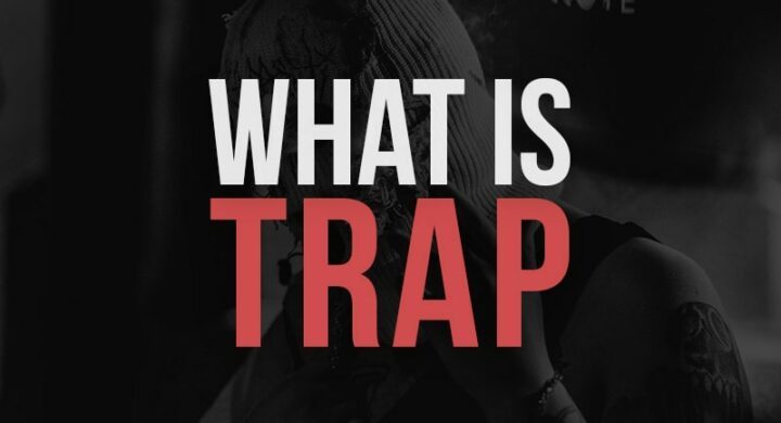 What is Trap Music