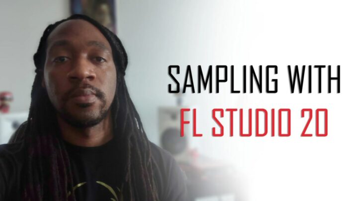 How To Sample Using FL Studio 20