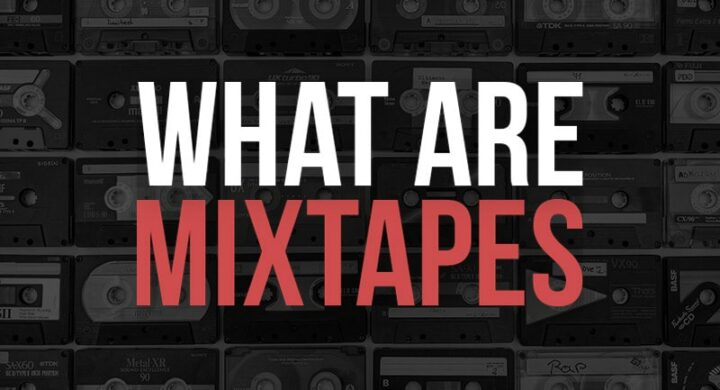 What Is A Mixtape