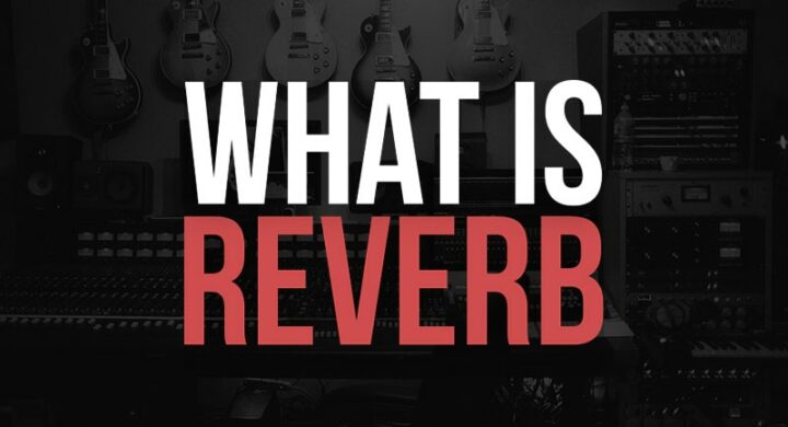 What Is Reverb In Music