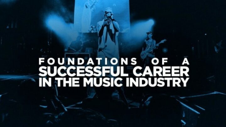 Foundations of a Successful Career in the Music Industry