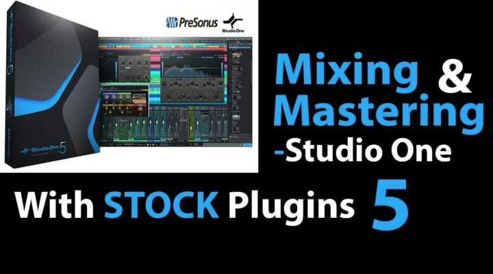 Mixing & Mastering Masterclass Using Studio One