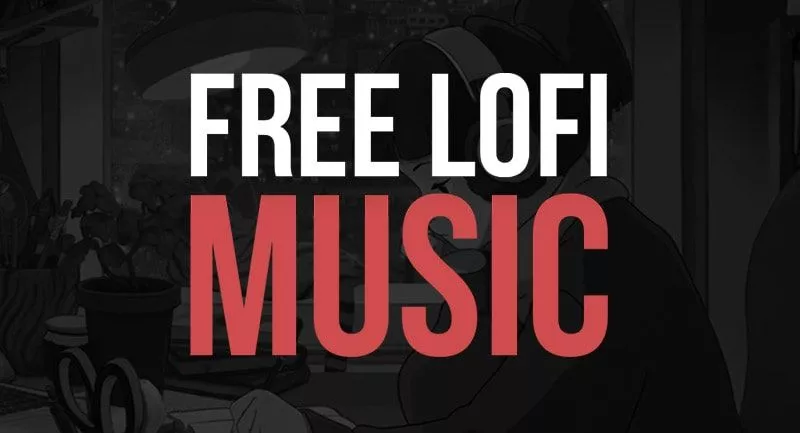 Free Lofi Music And Lofi Hip Hop Beats