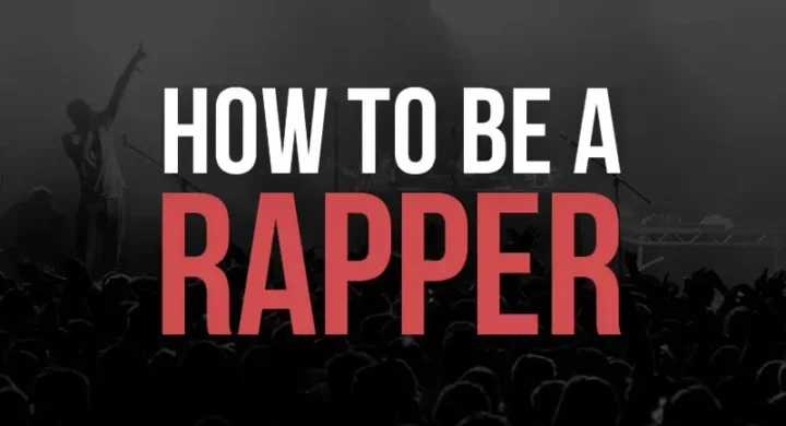 How To Be A Rapper For Beginners 