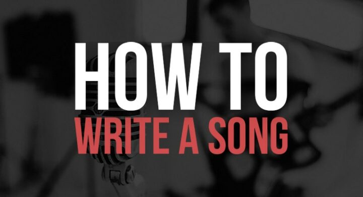 How to Write A Song 