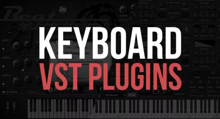 Best Free Keyboard VST Plugins
