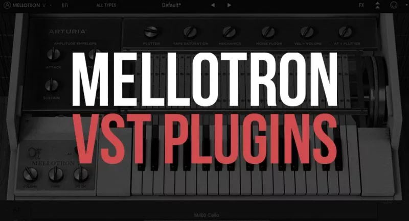 8 Best Free Mellotron VST Plugins & Samples