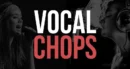 Best Free Vocal Chops