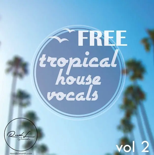 Free Tropical House Vocals 2